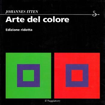 L'arte del colore - Johannes Itten - Libro Il Saggiatore 1997, Est. Saggi | Libraccio.it
