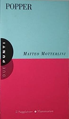 Popper - Matteo Motterlini - Libro Il Saggiatore 1997, Due punti | Libraccio.it