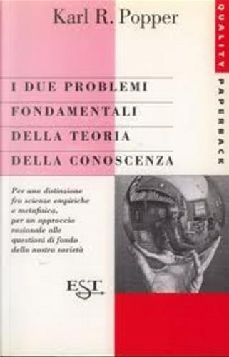 I due problemi fondamentali della teoria della conoscenza - Karl R. Popper - Libro Il Saggiatore 1997, Est. Quality paperbacks | Libraccio.it