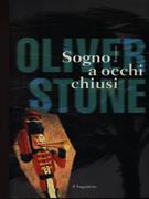 Sogno a occhi chiusi - Oliver Stone - Libro Il Saggiatore 1998, Scritture | Libraccio.it