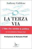 La terza via. Manifesto per la rifondazione della socialdemocrazia - Anthony Giddens - Libro Il Saggiatore 1999, Nuovi saggi | Libraccio.it