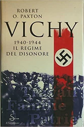 Vichy - Robert O. Paxton - Libro Il Saggiatore 1999, Nuovi saggi | Libraccio.it
