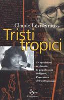 Tristi tropici - Claude Lévi-Strauss - Libro Il Saggiatore 1999, Nuovi saggi | Libraccio.it