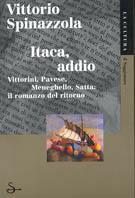 Itaca addio - Vittorio Spinazzola - Libro Il Saggiatore 2001, La cultura | Libraccio.it