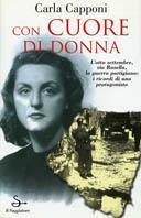 Con cuore di donna - Carla Capponi - Libro Il Saggiatore 2000, Nuovi saggi | Libraccio.it