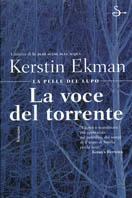 La voce del torrente - Kerstin Ekman - Libro Il Saggiatore 2000, Scritture | Libraccio.it