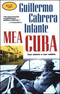 Mea Cuba - Guillermo Cabrera Infante - Libro Il Saggiatore 2000, Est | Libraccio.it