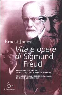 Vita e opere di Sigmund Freud - Ernest Jones - Libro Il Saggiatore 2000, Nuovi saggi | Libraccio.it