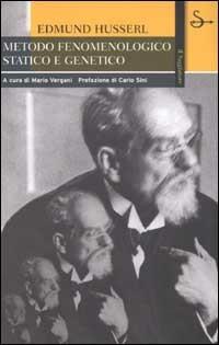 Metodo fenomenologico statico e genetico - Edmund Husserl - Libro Il Saggiatore 2003, La cultura | Libraccio.it