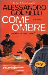 Come ombre - Alessandro Golinelli - Libro Il Saggiatore 2005, Est | Libraccio.it