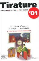 Tirature '01. L'Italia d'oggi. I luoghi raccontati  - Libro Il Saggiatore 2001, Il Saggiatore/Fondazione Mondadori | Libraccio.it