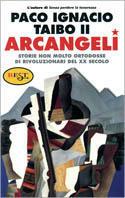 Arcangeli - Paco Ignacio II Taibo - Libro Il Saggiatore 2001, Est | Libraccio.it