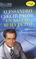 Un saggio mi ha detto - Alessandro Cecchi Paone - Libro Il Saggiatore 2001, Best | Libraccio.it