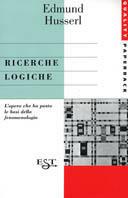 Ricerche logiche - Edmund Husserl - Libro Il Saggiatore 2005, Est. Quality paperbacks | Libraccio.it
