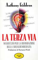 La terza via - Anthony Giddens - Libro Il Saggiatore 2001, Est | Libraccio.it