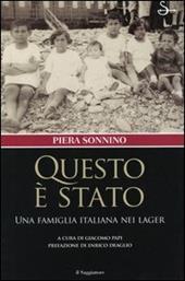 Questo è stato. Una famiglia italiana nei lager