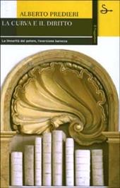 La curva e il diritto. La linearità del potere, l'eversione barocca