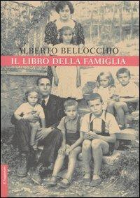 Il libro della famiglia - Alberto Bellocchio - Libro Il Saggiatore 2004, Opere e libri | Libraccio.it