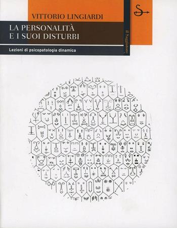 La personalità e i suoi disturbi - Vittorio Lingiardi - Libro Il Saggiatore 2004, Biblioteca | Libraccio.it