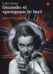 Quando si spengono le luci. Storie del Terzo Reich