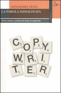 La parola immaginata - Annamaria Testa - Libro Il Saggiatore 2006, Biblioteca | Libraccio.it