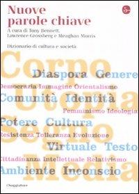 Nuove parole chiave. Dizionario di cultura e società  - Libro Il Saggiatore 2008, La cultura | Libraccio.it