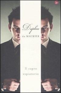 Il capro espiatorio - Daphne Du Maurier - Libro Il Saggiatore 2009, Narrativa | Libraccio.it