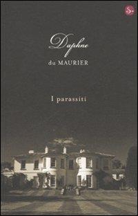 I parassiti - Daphne Du Maurier - Libro Il Saggiatore 2010, Narrativa | Libraccio.it