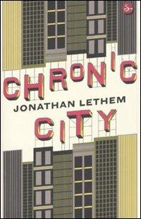 Chronic City - Jonathan Lethem - Libro Il Saggiatore 2010, Narrativa | Libraccio.it