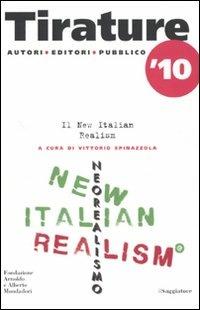 Tirature 2010. Il new Italian realism  - Libro Il Saggiatore 2010 | Libraccio.it