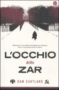 L'occhio dello zar - Sam Eastland - Libro Il Saggiatore 2010 | Libraccio.it