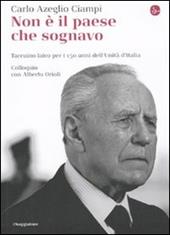 Non è il paese che sognavo. Taccuino laico per i 150 anni dell'Unità d'Italia. Colloquio con Alberto Orioli