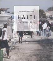 Haiti. Dalle macerie. Ediz. illustrata