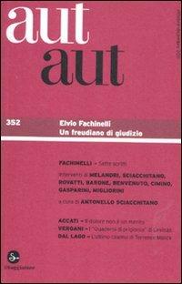 Aut aut. Vol. 352: Elvio Fachinelli.  - Libro Il Saggiatore 2011 | Libraccio.it