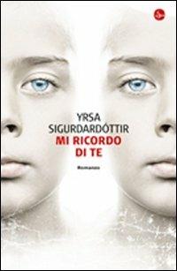 Mi ricordo di te - Yrsa Sigurdardóttir - Libro Il Saggiatore 2012 | Libraccio.it