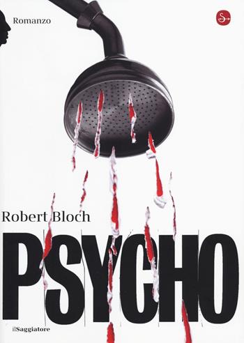 Psycho - Robert Bloch - Libro Il Saggiatore 2014, La cultura | Libraccio.it