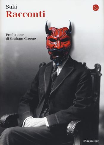 Racconti - Saki - Libro Il Saggiatore 2017, La cultura | Libraccio.it