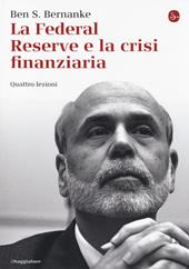 La Federal Reserve e la crisi finanziaria. Quattro lezioni