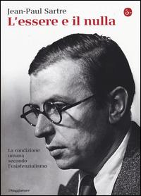 L'essere e il nulla - Jean-Paul Sartre - Libro Il Saggiatore 2014, La cultura | Libraccio.it