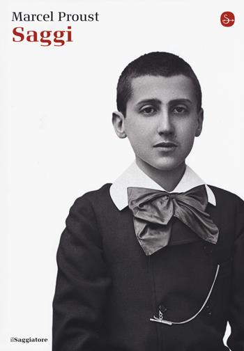Saggi - Marcel Proust - Libro Il Saggiatore 2015, La cultura | Libraccio.it