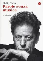 Parole senza musica. La mia vita. Ediz. illustrata