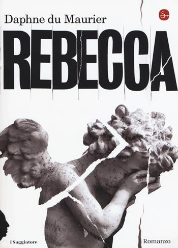 Rebecca - Daphne Du Maurier - Libro Il Saggiatore 2015, La cultura | Libraccio.it