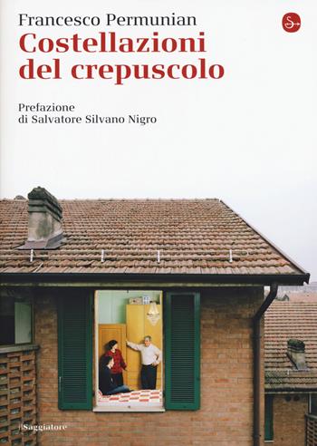 Costellazioni del crepuscolo - Francesco Permunian - Libro Il Saggiatore 2017, La cultura | Libraccio.it