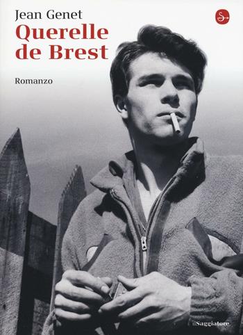 Querelle de Brest - Jean Genet - Libro Il Saggiatore 2016, La cultura | Libraccio.it