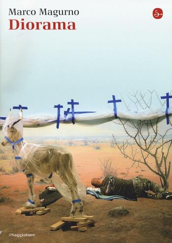 Diorama - Marco Magurno - Libro Il Saggiatore 2016, La cultura | Libraccio.it