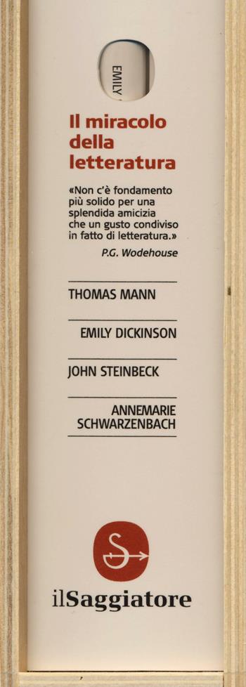 Il miracolo della letteratura: Ogni cosa è da lei illuminata-I nomadi-Lettere d'amore-La gioia maiuscola di essere scrittori. Lettere a italiani - Thomas Mann, Emily Dickinson, John Steinbeck - Libro Il Saggiatore 2016, Le silerchie | Libraccio.it