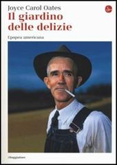 Il giardino delle delizie. Epopea americana