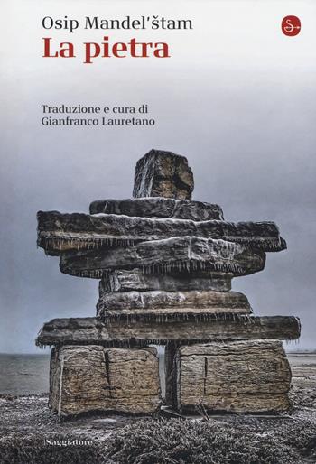 La pietra. Testo russo a fronte - Osip Mandel'stam - Libro Il Saggiatore 2018, La piccola cultura | Libraccio.it