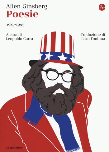 Poesie 1947-1995 - Allen Ginsberg - Libro Il Saggiatore 2019, La cultura | Libraccio.it