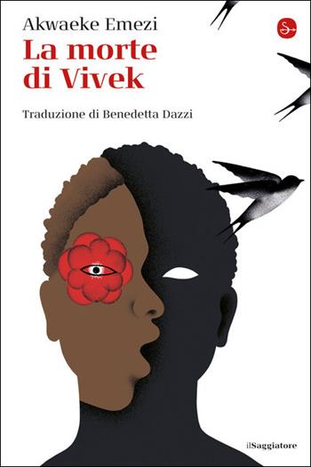 La morte di Vivek - Akwaeke Emezi - Libro Il Saggiatore 2021, La cultura | Libraccio.it